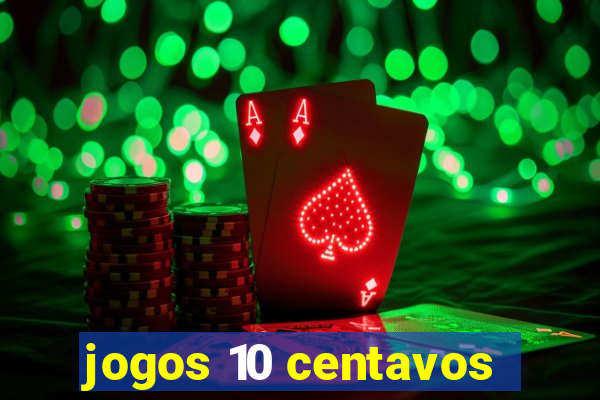 jogos 10 centavos