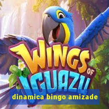 dinamica bingo amizade