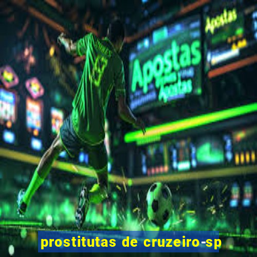 prostitutas de cruzeiro-sp