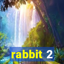 rabbit 2