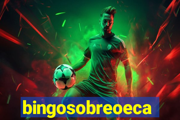 bingosobreoeca