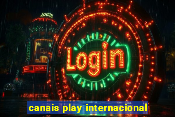 canais play internacional