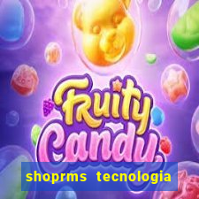 shoprms tecnologia e servicos ltda jogos online