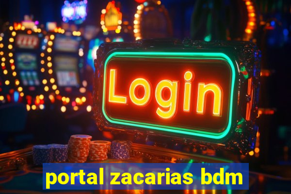 portal zacarias bdm