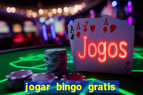 jogar bingo gratis no lotoplay