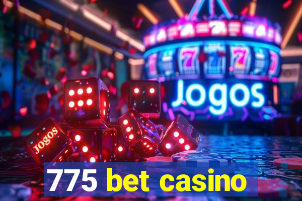 775 bet casino