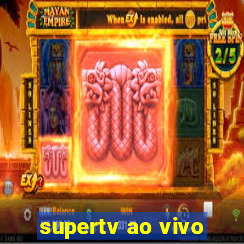 supertv ao vivo