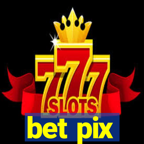 bet pix