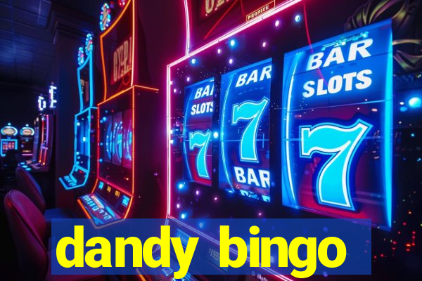 dandy bingo