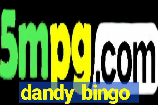 dandy bingo