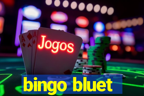 bingo bluet