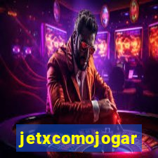 jetxcomojogar