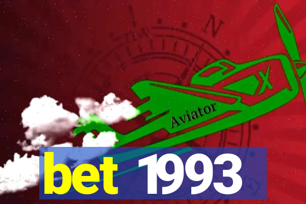 bet 1993