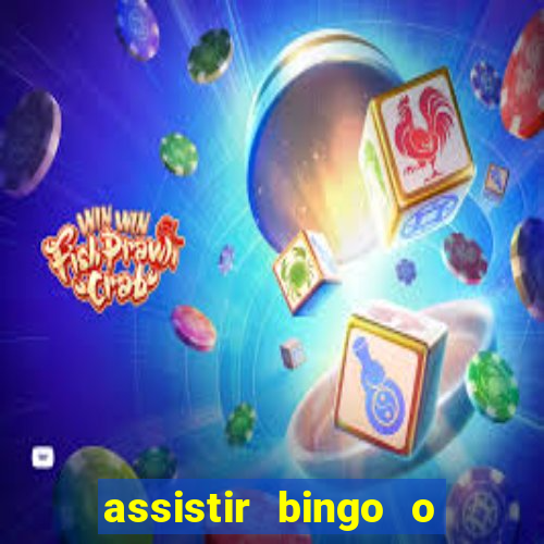 assistir bingo o rei das manhas filme completo dublado