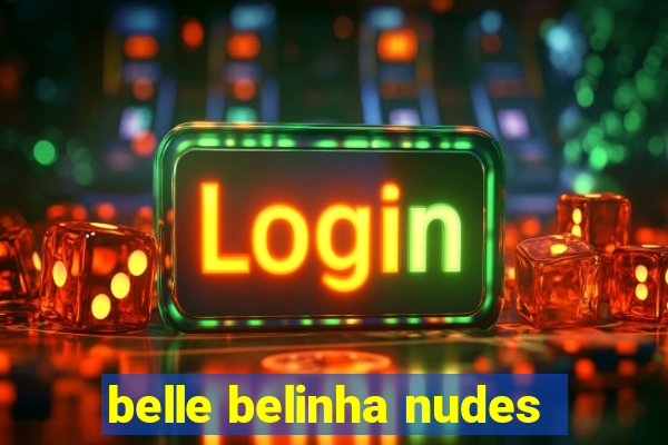 belle belinha nudes