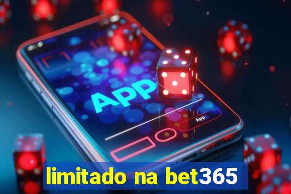 limitado na bet365