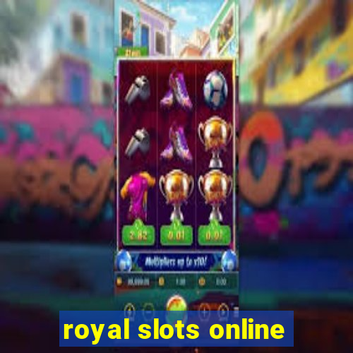 royal slots online