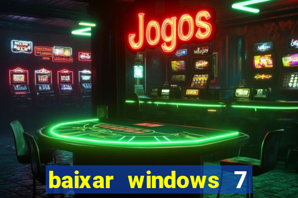 baixar windows 7 ultimate 64 bits com todos os drivers