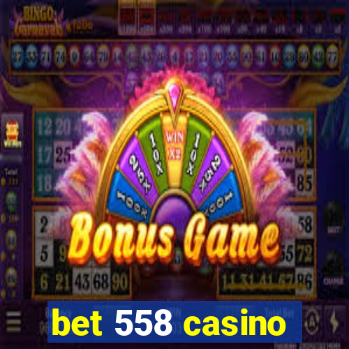 bet 558 casino