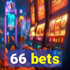 66 bets