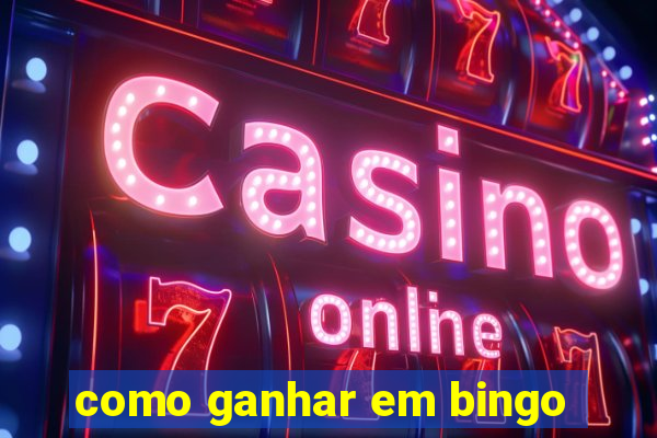 como ganhar em bingo