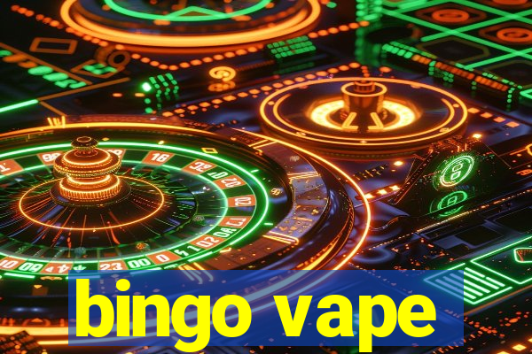 bingo vape