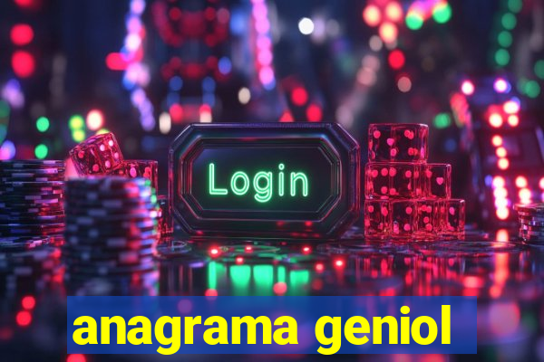 anagrama geniol