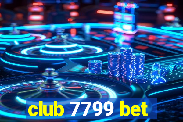 club 7799 bet