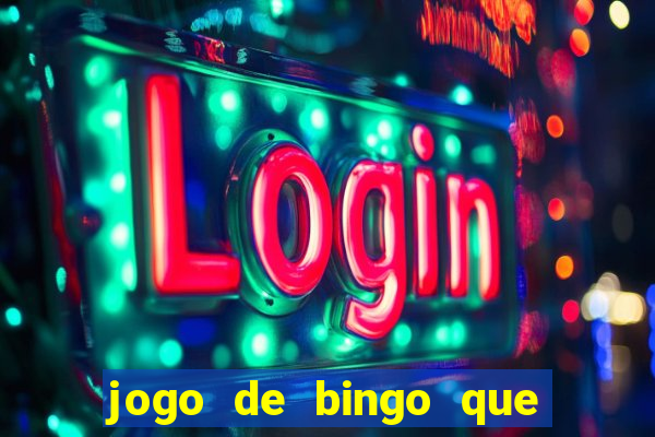 jogo de bingo que paga dinheiro de verdade