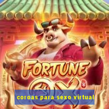 coroas para sexo virtual