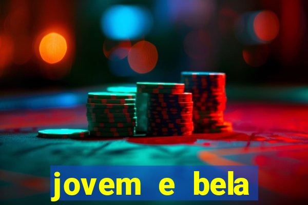 jovem e bela dublado download