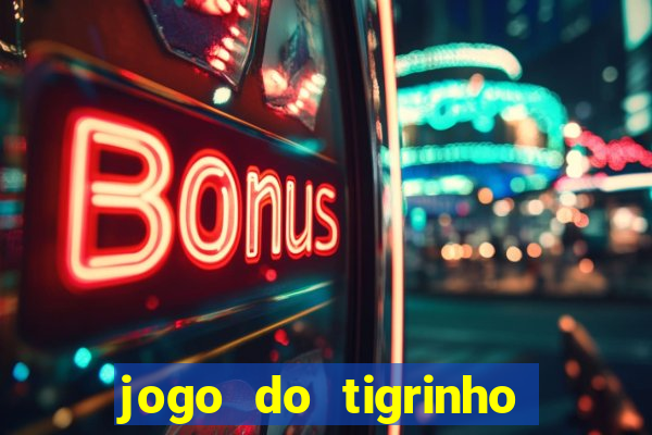 jogo do tigrinho com deposito de 5 reais