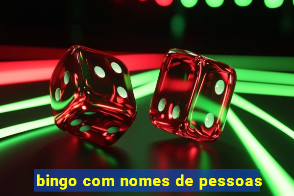 bingo com nomes de pessoas