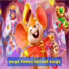 mega filmes torrent bingo