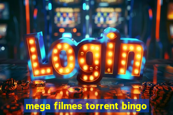 mega filmes torrent bingo