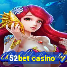 52bet casino