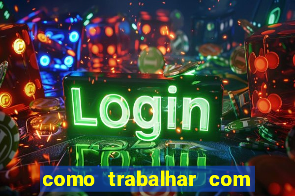 como trabalhar com jogos de aposta