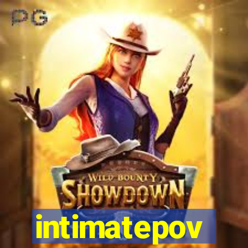 intimatepov