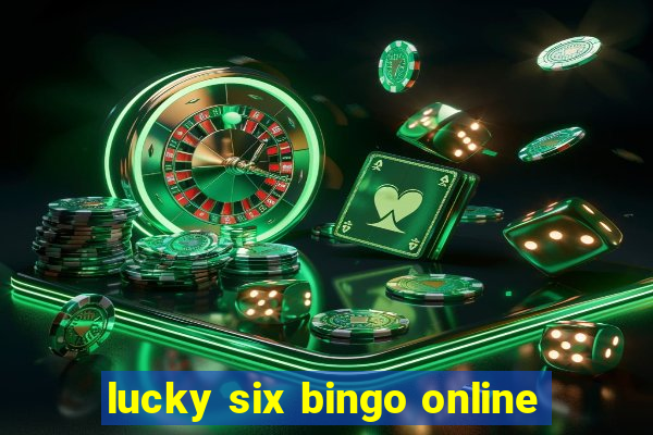 lucky six bingo online