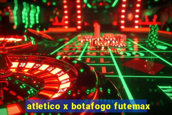 atletico x botafogo futemax