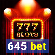 645 bet