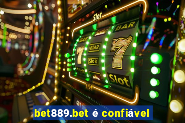 bet889.bet é confiável