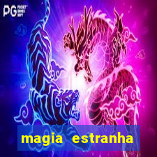 magia estranha filme completo dublado google drive