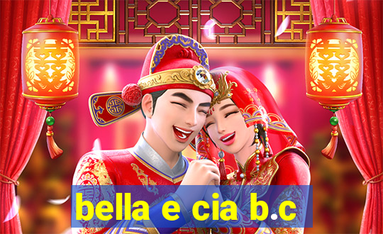 bella e cia b.c