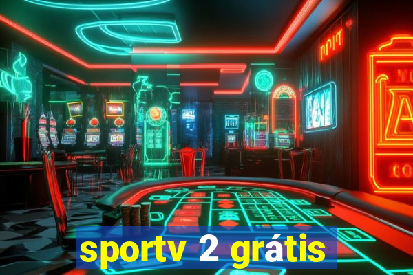 sportv 2 grátis