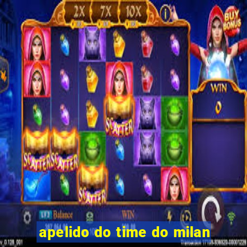 apelido do time do milan