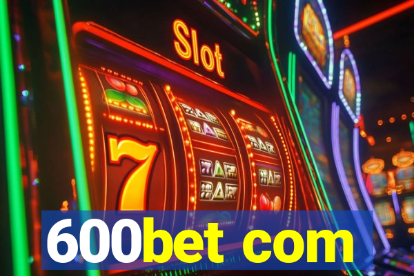 600bet com