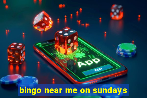 bingo near me on sundays