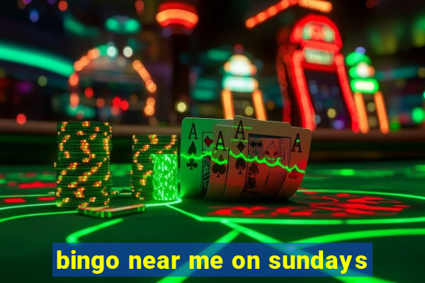 bingo near me on sundays