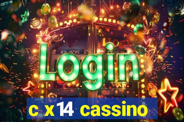 c x14 cassino